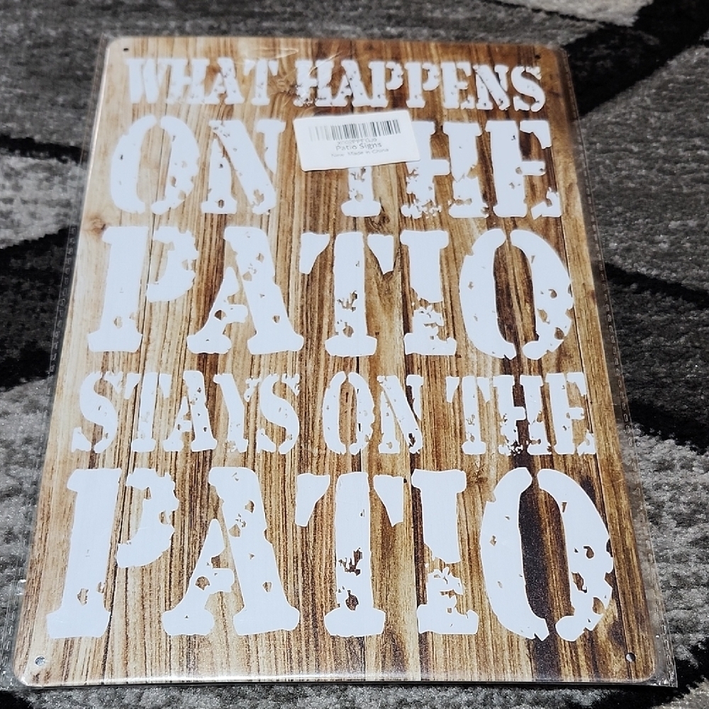 "WHAT HAPPENS ON THE PATIO STAYS ON THE PATIO" METAL TIN SIGN 8"X12"